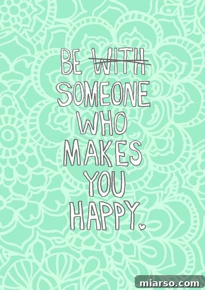 Inspiring quote: Be someone that makes YOU happy