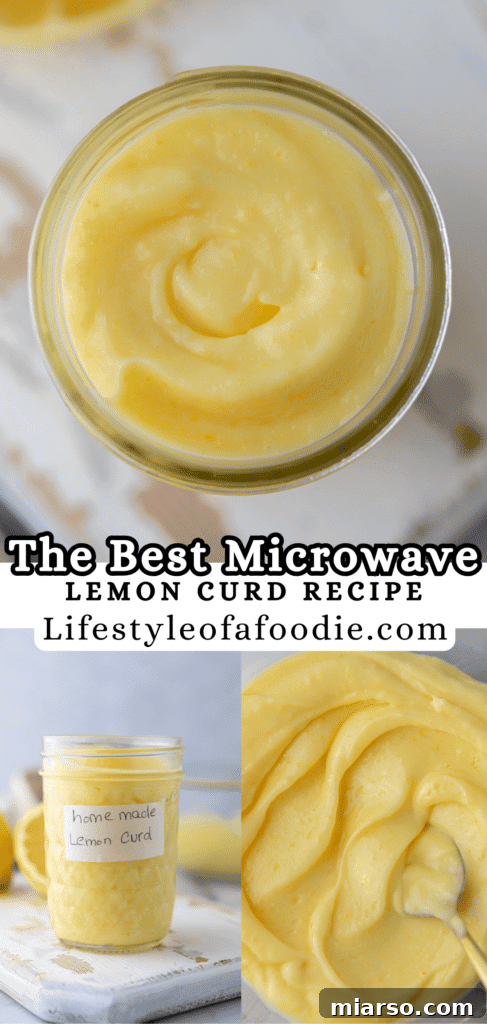 Microwave Magic: Luscious Lemon Curd in Minutes 18 A third Pinterest pin graphic promoting the best microwave lemon curd recipe.